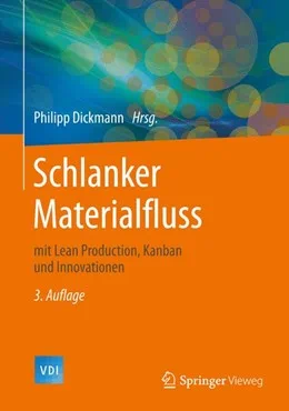 Schlanker Materialfluss mit Kanban und Innovationen, von Philipp Dickmann, Springer Verlag